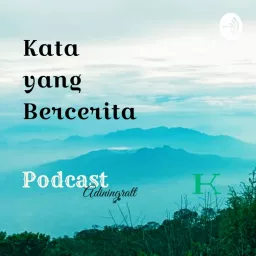 Kata Yang Bercerita Podcast artwork