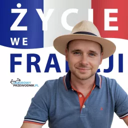 Życie we Francji - Lazurowy Przewodnik Podcast artwork