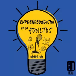 Emprendedurismo Para Adultos Podcast artwork