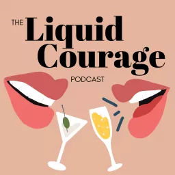 The Liquid Courage Podcast artwork