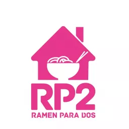 Ramen Para Dos se queda en casa Podcast artwork