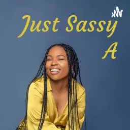 Just Sassy A Podcast artwork