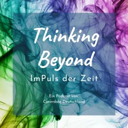 Thinking Beyond - ImPuls der Zeit Podcast artwork