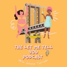 The Let Me Tell You Podcast artwork