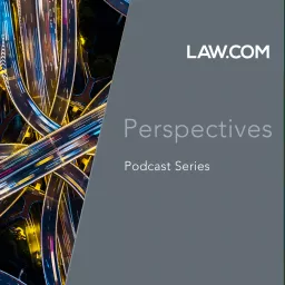 Law.com Perspectives Podcasts artwork