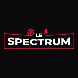 LE SPECTRUM Podcast artwork