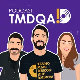 Tenho Mais Discos Que Amigos! Podcast artwork