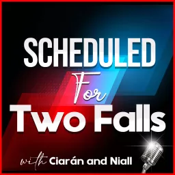 Scheduled for Two Falls Podcast artwork