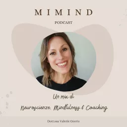 MiMind - Neuroscienze, Mindfulness e Coaching Podcast artwork