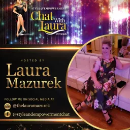 Style & Empowerment Chat With Laura & Friends Radio Podcast artwork