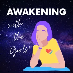 Awakening with the Girls Podcast artwork