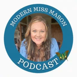 Modern Miss Mason Podcast artwork