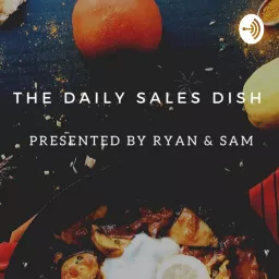 TDSD (The Daily Sales Dish) Podcast artwork