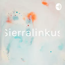 Sierralinkus Podcast artwork