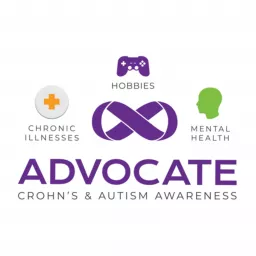 Crohn's and Autism Awareness Advocate Podcast artwork