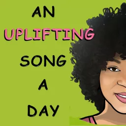 An Uplifting Song A Day Podcast artwork