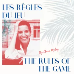 Les Règles du Jeu par Clara Moley // The Rules of the Game by Clara Moley Podcast artwork