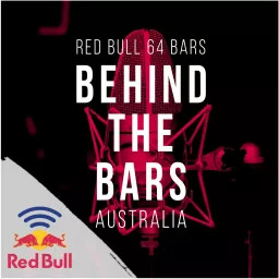 Behind the Bars - Red Bull 64 Bars - Australia Podcast artwork