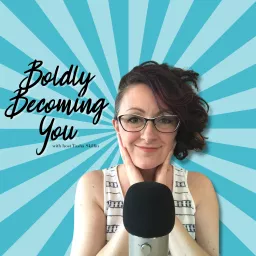 Boldly Becoming You Podcast artwork