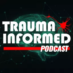 Trauma Informed Podcast artwork