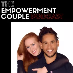 The Empowerment Couple Podcast artwork