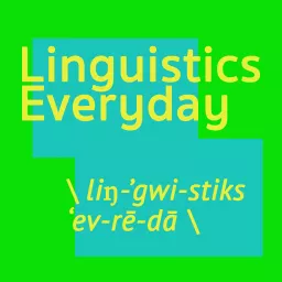 Linguistics Everyday Podcast artwork