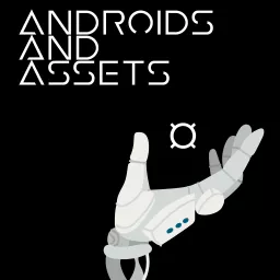 Androids and Assets - The Complete Package Podcast artwork
