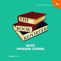 The Book Reporter with Upasana Luthra Podcast artwork