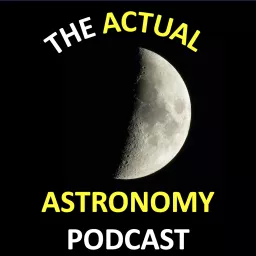 The Actual Astronomy Podcast artwork