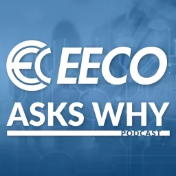 EECO Asks Why Podcast artwork