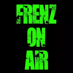 Frenz on Air Podcast artwork