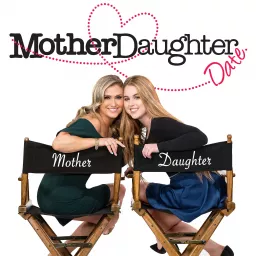 Mother Daughter Date Podcast artwork