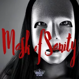 Mask of Sanity Podcast artwork