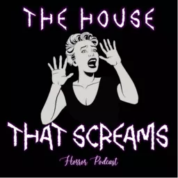 The House That Screams Horror Podcast artwork