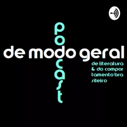 PODCAST DE MODO GERAL artwork