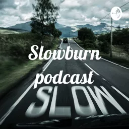 Slowburn podcast artwork