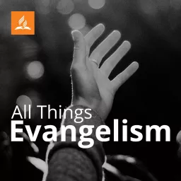 All Things Evangelism Podcast artwork