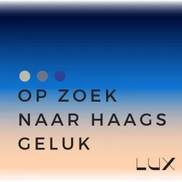 Op zoek naar Haags Geluk Podcast artwork