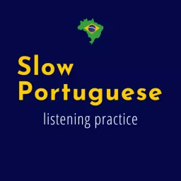 Slow Portuguese - Learn Portuguese Podcast artwork