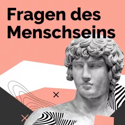 Fragen des Menschseins Podcast artwork