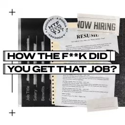How The F**k Did You Get That Job? Podcast artwork