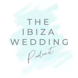 The Ibiza Wedding Podcast artwork