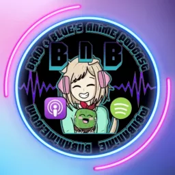 BnB Anime Podcast artwork