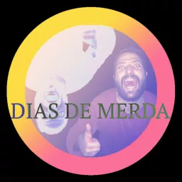 Dias de Merda Podcast artwork