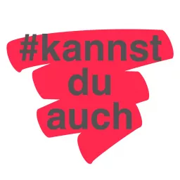 #kannstduauch Podcast artwork