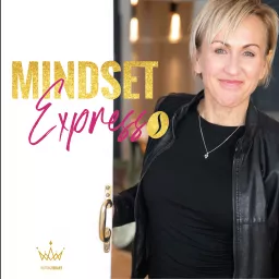 MINDSET EXPRESS(o) Podcast artwork