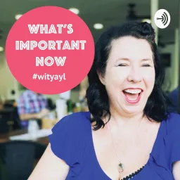 What's Important Now Podcast artwork