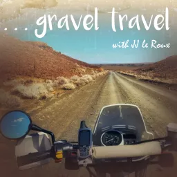 Gravel Travel Adventure Motorcycling Podcast artwork