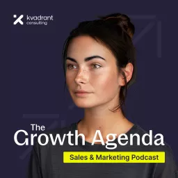 The Growth Agenda - Sales & Marketing Podcast artwork
