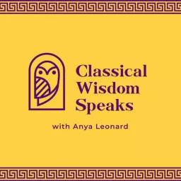 Classical Wisdom Speaks Podcast artwork